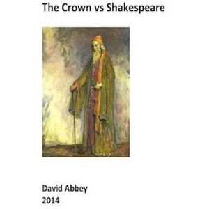 David Abbey The Crown Vs Shakespeare