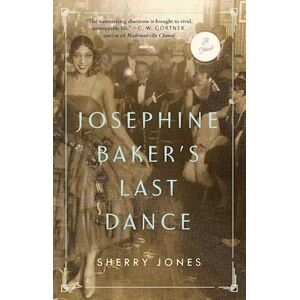 Sherry Jones Josephine Baker'S Last Dance