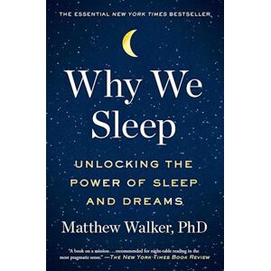 Matthew Walker Why We Sleep