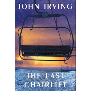 John Irving The Last Chairlift