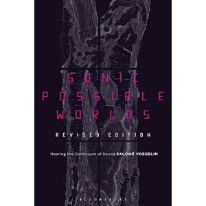 Salomé Voegelin Sonic Possible Worlds, Revised Edition