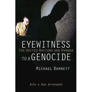 Michael Barnett Eyewitness To A Genocide