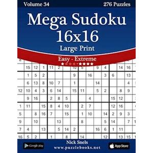 Nick Snels Mega Sudoku 16x16 Large Print - Easy To Extreme - Volume 34 - 276 Puzzles