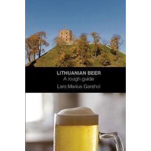 Lars Marius Garshol Lithuanian Beer