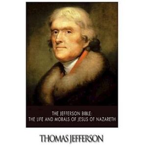 Thomas Jefferson The Jefferson Bible