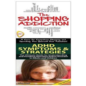 Jeffrey Powell Shopping Addiction & Adhd Symptoms & Strategies