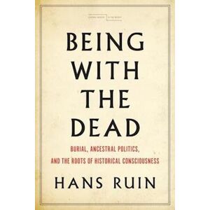 Hans Ruin Being With The Dead