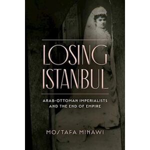 Mostafa Minawi Losing Istanbul