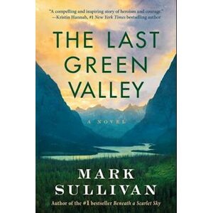 Mark Sullivan The Last Green Valley