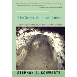 Stephan Schwartz The Secret Vaults Of Time