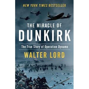 Walter Lord The Miracle Of Dunkirk