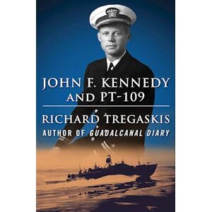 Richard Tregaskis John F. Kennedy And Pt-109