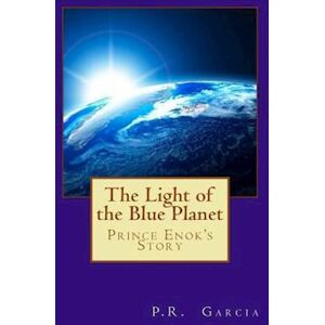 P. R. Garcia The Light Of The Blue Planet