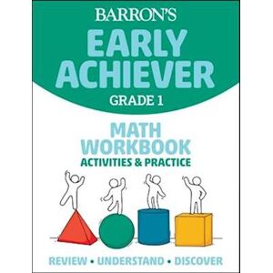 Barrons Educational Series Barron'S Early Achiever: Grade 1 Math Workbook Activities & Practice