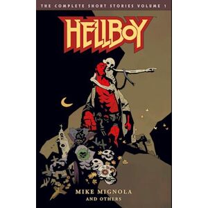 Mike Mignola Hellboy: The Complete Short Stories Volume 1