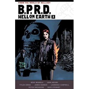 Mike Mignola B.P.R.D. Hell On Earth Volume 3