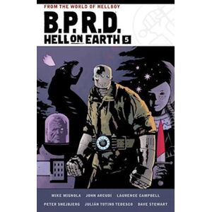Mike Mignola B.P.R.D. Hell On Earth Volume 5