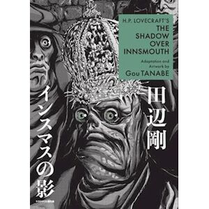 Gou Tanabe H.P. Lovecraft'S The Shadow Over Innsmouth (Manga)