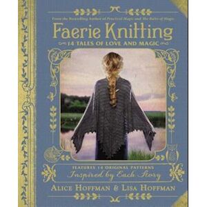 Alice Hoffman Faerie Knitting