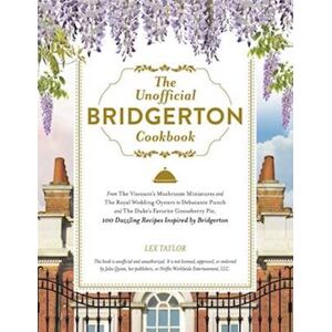 Taylor The Unofficial Bridgerton Cookbook