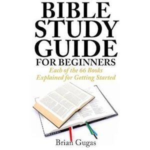 Brian Gugas Bible Study Guide For Beginners