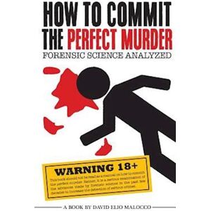 David Elio Malocco How To Commit The Perfect Murder