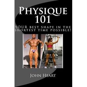 John Heart Physique 101