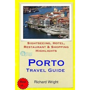 Richard Wright Porto Travel Guide