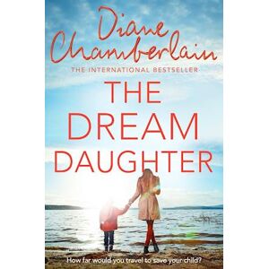 Diane Chamberlain The Dream Daughter