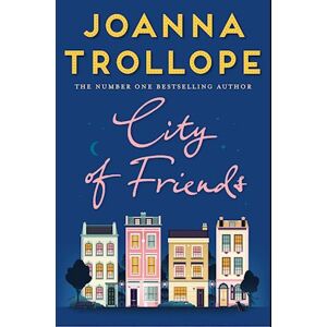 Joanna Trollope City Of Friends