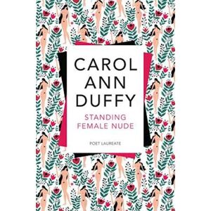 Carol Ann Duffy Standing Female Nude