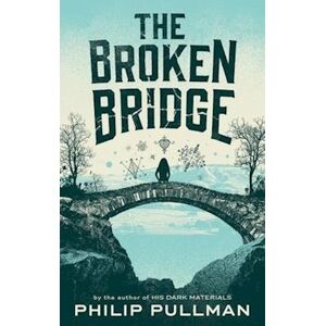 Philip Pullman The Broken Bridge