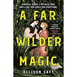 Allison Saft A Far Wilder Magic