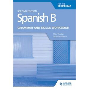 Mike Thacker Spanish B For The Ib Diploma Grammar And Skills Workbook Second Edition