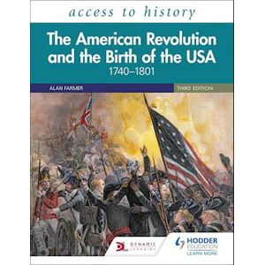 Vivienne Sanders Access To History: The American Revolution And The Birth Of The Usa 1740–1801, Third Edition