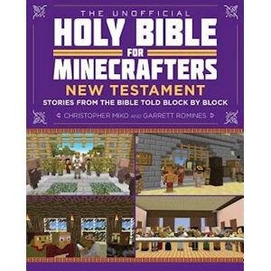 Christopher Miko The Unofficial Holy Bible For Minecrafters: New Testament