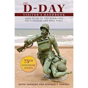 Kevin Dennehy The D-Day Visitor'S Handbook