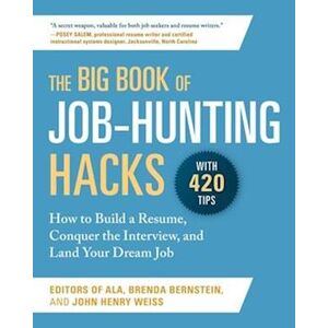 John Henry Weiss The Big Book Of Job-Hunting Hacks