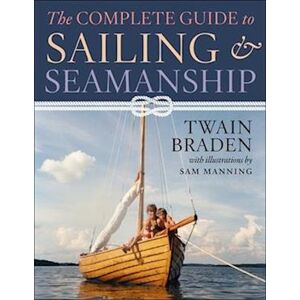 Twain Braden The Complete Guide To Sailing & Seamanship