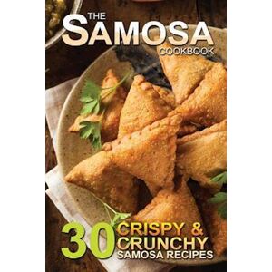 Bobby Flatt The Samosa Cookbook