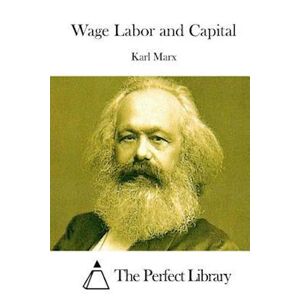 Karl Marx Wage Labor And Capital