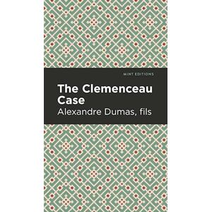 Alexandre Dumas fils The Clemenceau Case