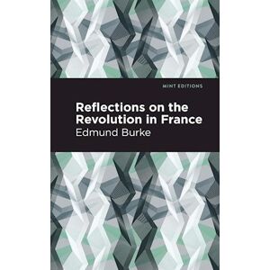 Edmund Burke Reflections On The Revolution In France
