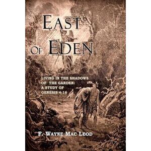 F. Wayne MAC Leod East Of Eden