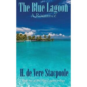 H. De Vere Stacpoole The Blue Lagoon