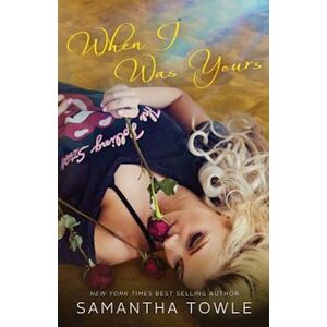 Samantha Towle When I Was Yours