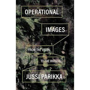 Jussi Parikka Operational Images