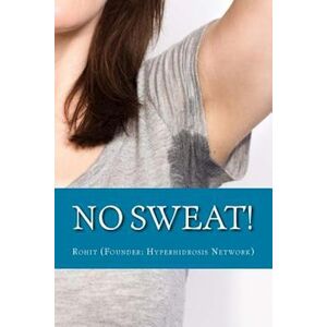 Hyperhidrosis Network No Sweat!