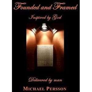 Michael Persson Founded And Framed