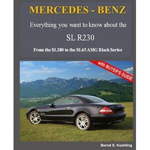 Bernd S. Koehling Mercedes-Benz, The Modern Sl Cars, The R230